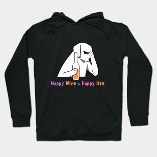 happy wife, Happy life Hoodie